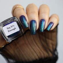 Load image into Gallery viewer, Say It's Enough